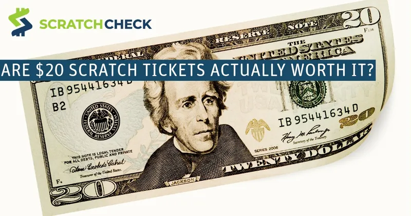 Are $20 Scratch Tickets Actually Worth It?