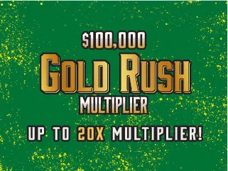 $100,000 GOLD RUSH MULTIPLIER