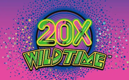 20X Wild Time