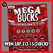 Mega Bucks scratch-off ticket