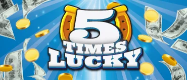 5 TIMES LUCKY ($5)