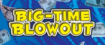 Big Time Blowout scratch-off ticket