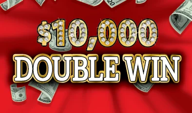 $10,000 DOUBLE WIN
