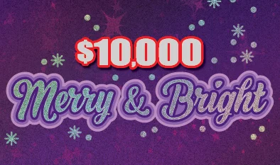 $10,000 MERRY & BRIGHT
