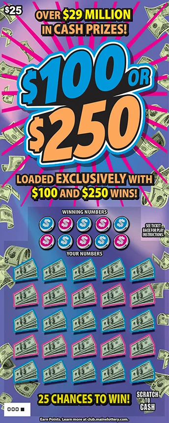 $100 OR $250 scratch-off ticket