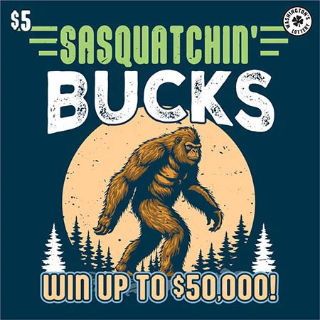SASQUATCHIN BUCKS scratch-off ticket