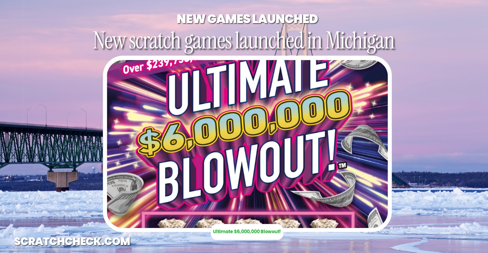 Michigan's new $50 Ultimate $6,000,000 Blowout! jumps to the top of the state's rankings